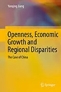 E-Book (pdf) Openness, Economic Growth and Regional Disparities von Yanqing Jiang