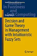 E-Book (pdf) Decision and Game Theory in Management With Intuitionistic Fuzzy Sets von Deng-Feng Li