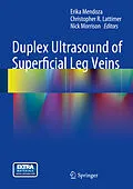 E-Book (pdf) Duplex Ultrasound of Superficial Leg Veins von Erika Mendoza, Christopher R. Lattimer, Nick Morrison