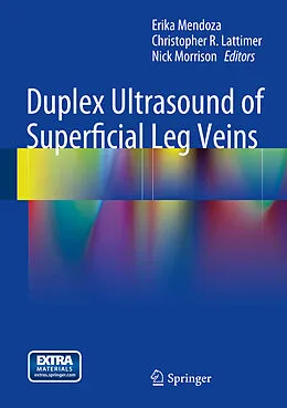 E-Book (pdf) Duplex Ultrasound of Superficial Leg Veins von Erika Mendoza, Christopher R. Lattimer, Nick Morrison