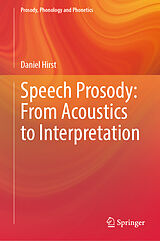 eBook (pdf) Speech Prosody: From Acoustics to Interpretation de Daniel Hirst