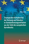 E-Book (pdf) Strategisches Verhalten bei der Nutzung von Patenten in Standardisierungsverfahren aus der Sicht des europäischen Kartellrechts von Peter Picht