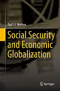 E-Book (pdf) Social Security and Economic Globalization von Paul J. J. Welfens