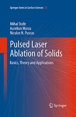 E-Book (pdf) Pulsed Laser Ablation of Solids von Mihai Stafe, Aurelian Marcu, Niculae N. Puscas