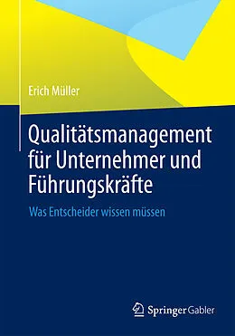 E-Book (pdf) Qualitätsmanagement für Unternehmer und Führungskräfte von Erich Müller