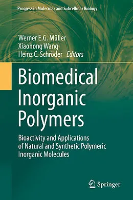 E-Book (pdf) Biomedical Inorganic Polymers von Werner E. G. Müller, Xiaohong Wang, Heinz C. Schröder