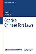 E-Book (pdf) Concise Chinese Tort Laws von Xiang Li, Jigang Jin