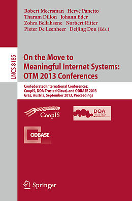 Kartonierter Einband On the Move to Meaningful Internet Systems: OTM 2013 Conferences von 