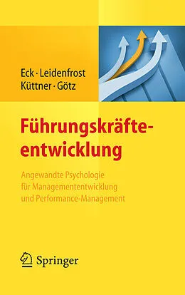 E-Book (pdf) Führungskräfteentwicklung von Claus D. Eck, Jana Leidenfrost, Andrea Küttner