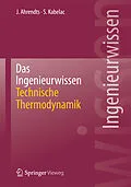 E-Book (pdf) Das Ingenieurwissen: Technische Thermodynamik von Joachim Ahrendts, Stephan Kabelac