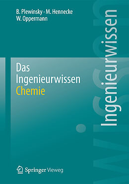 E-Book (pdf) Das Ingenieurwissen: Chemie von Bodo Plewinsky, Manfred Hennecke, Wilhelm Oppermann