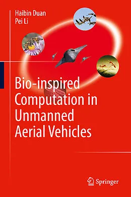 E-Book (pdf) Bio-inspired Computation in Unmanned Aerial Vehicles von Haibin Duan, Pei Li