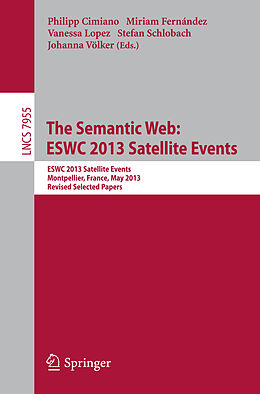 Kartonierter Einband The Semantic Web: ESWC 2013 Satellite Events von 