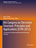 E-Book (pdf) 8th Congress on Electronic Structure: Principles and Applications (ESPA 2012) von Juan J. Novoa, Manuel F. Ruiz López