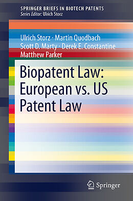 Kartonierter Einband Biopatent Law: European vs. US Patent Law von Ulrich Storz, Martin Quodbach, Matthew Parker