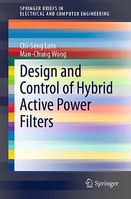 E-Book (pdf) Design and Control of Hybrid Active Power Filters von Chi-Seng Lam, Man-Chung Wong