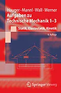 E-Book (pdf) Aufgaben zu Technische Mechanik 1-3 von Werner Hauger, Volker Mannl, Wolfgang A. Wall