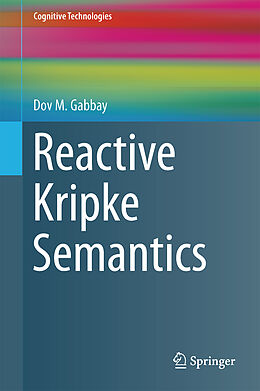 Livre Relié Reactive Kripke Semantics de Dov M. Gabbay