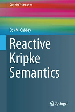 E-Book (pdf) Reactive Kripke Semantics von Dov M. Gabbay