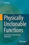 E-Book (pdf) Physically Unclonable Functions von Roel Maes