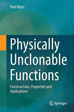 E-Book (pdf) Physically Unclonable Functions von Roel Maes