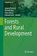 E-Book (pdf) Forests and Rural Development von Jürgen Pretzsch, Dietrich Darr, Holm Uibrig