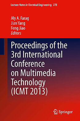eBook (pdf) Proceedings of the 3rd International Conference on Multimedia Technology (ICMT 2013) de Aly A. Farag, Jian Yang, Feng Jiao