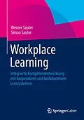 E-Book (pdf) Workplace Learning von Werner Sauter, Simon Sauter