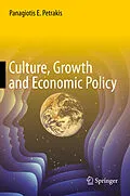 E-Book (pdf) Culture, Growth and Economic Policy von Panagiotis E. Petrakis