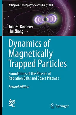 E-Book (pdf) Dynamics of Magnetically Trapped Particles von Juan G. Roederer, Hui Zhang