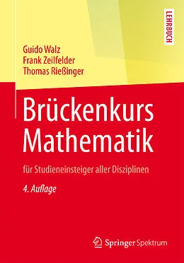 E-Book (pdf) Brückenkurs Mathematik von Guido Walz, Frank Zeilfelder, Thomas Rießinger
