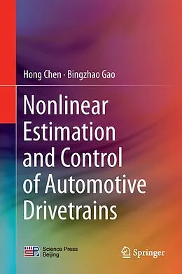 E-Book (pdf) Nonlinear Estimation and Control of Automotive Drivetrains von Hong Chen, Bingzhao Gao