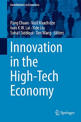E-Book (pdf) Innovation in the High-Tech Economy von Pang Chuan, Vasil Khachidze, Ivan K.W. Lai