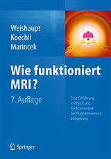 Kartonierter Einband Wie funktioniert MRI? von Dominik Weishaupt, Victor D. Köchli, Borut Marincek