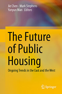 eBook (pdf) The Future of Public Housing de Jie Chen, Mark Stephens, Yanyun Man