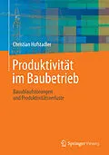 E-Book (pdf) Produktivität im Baubetrieb von Christian Hofstadler