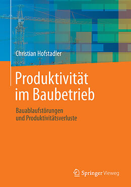 E-Book (pdf) Produktivität im Baubetrieb von Christian Hofstadler