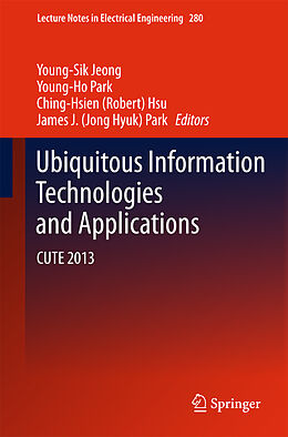 E-Book (pdf) Ubiquitous Information Technologies and Applications von Young-Sik Jeong, Young-Ho Park, Ching-Hsien (Robert) Hsu