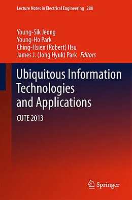 E-Book (pdf) Ubiquitous Information Technologies and Applications von Young-Sik Jeong, Young-Ho Park, Ching-Hsien (Robert) Hsu