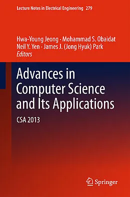 E-Book (pdf) Advances in Computer Science and its Applications von Hwa-Young Jeong, Mohammad S. Obaidat, Neil Y. Yen