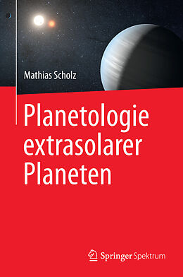 E-Book (pdf) Planetologie extrasolarer Planeten von Mathias Scholz