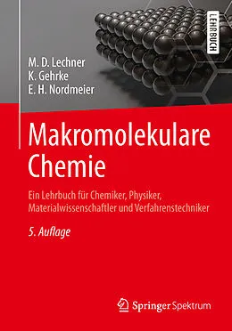 E-Book (pdf) Makromolekulare Chemie von M. D. Lechner, Klaus Gehrke, Eckhard H. Nordmeier