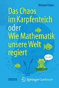 E-Book (pdf) Das Chaos im Karpfenteich oder Wie Mathematik unsere Welt regiert von Richard Elwes