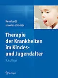 E-Book (pdf) Therapie der Krankheiten im Kindes- und Jugendalter von Dietrich Reinhardt, Thomas Nicolai, Klaus-Peter Zimmer
