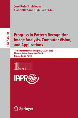 Kartonierter Einband Progress in Pattern Recognition, Image Analysis, Computer Vision, and Applications von 