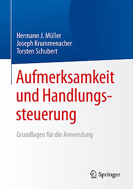 Kartonierter Einband Aufmerksamkeit und Handlungssteuerung von Hermann J. Müller, Joseph Krummenacher, Torsten Schubert