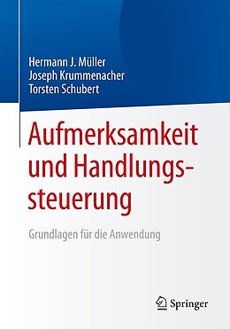 E-Book (pdf) Aufmerksamkeit und Handlungssteuerung von Hermann J. Müller, Joseph Krummenacher, Torsten Schubert