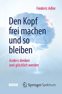 E-Book (pdf) Den Kopf frei machen und so bleiben von Frederic Adler