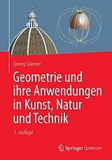 E-Book (pdf) Geometrie und ihre Anwendungen in Kunst, Natur und Technik von Georg Glaeser