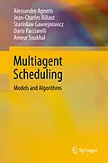 E-Book (pdf) Multiagent Scheduling von Alessandro Agnetis, Jean-Charles Billaut, Stanislaw Gawiejnowicz
